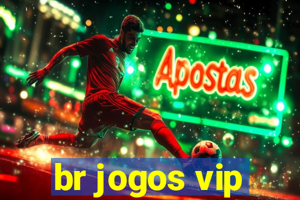 br jogos vip